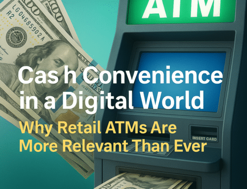 Cash Convenience in a Digital World: Why Retail ATMs Are More Relevant Than Ever